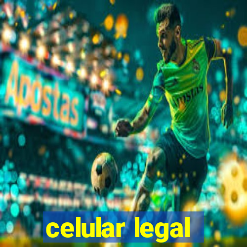 celular legal